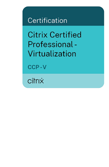 Citrix Certified Professional - Virtualization